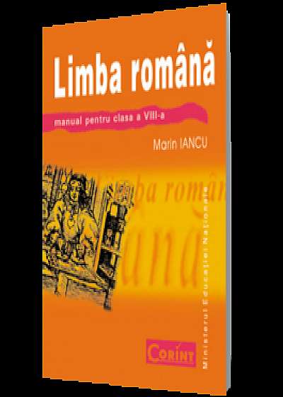 Limba și literatura română. Manual pentru clasa a VIII-a