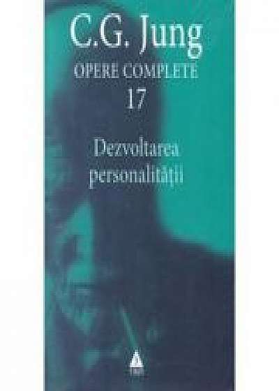 Opere Complete. Volumul 17, Dezvoltarea personalitatii - C. G. Jung