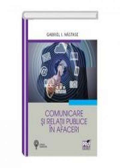 Comunicare si relatii publice in afaceri - Gabriel I. Nastase
