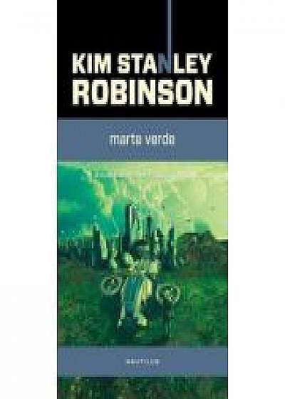 Marte verde (Trilogia Marte, partea a II-a) - Kim Stanley Robinson