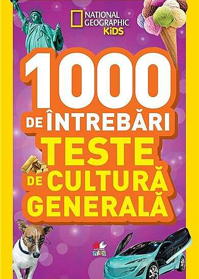 1000 de intrebari. Teste de cultura generala - Vol. 4