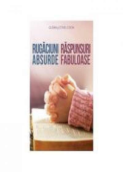 Rugaciuni absurde: raspunsuri fabuloase - Glenn &amp; Ethel Coon