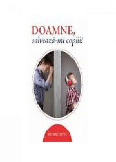 Coperta cărții Doamne, salveaza-mi copiii! - Richard O'Ffill de Richard  O'ffill