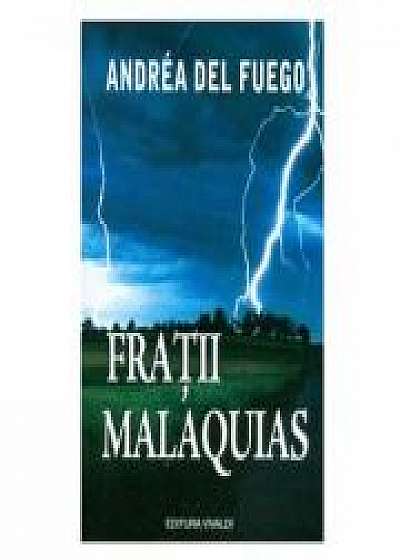 Fratii Malaquias - Andrea Del Fuego