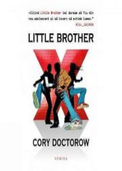 Little Brother - Cory Doctorow. Bestseller international finalist al Premiului Hugo