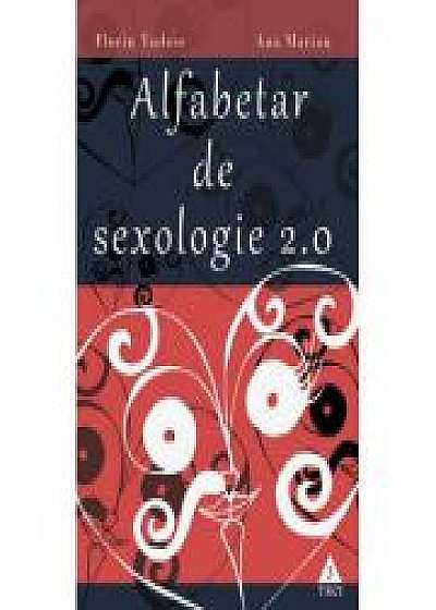 Alfabetar de sexologie 2. 0 - Florin Tudose