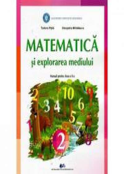 Matematica si explorarea mediului. Manual pentru clasa a II-a - Tudora Pitila si Cleopatra Mihailescu