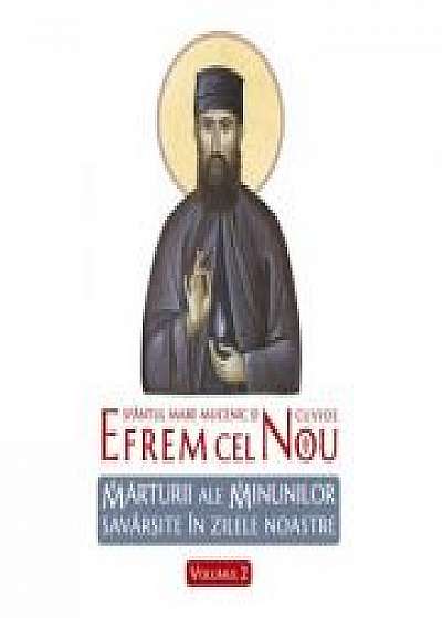 Coperta cărții Sfantul Efrem cel Nou. Marturii ale minunilor savarsite in zilele noastre. Vol. 2 