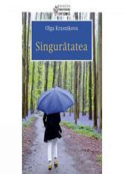 Singuratatea - Olga Krasnikova. Traducere de Adrian Tanasescu‑Vlas