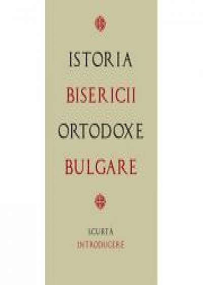 Istoria Bisericii Ortodoxe Bulgare – scurta introducere. Traducere de Gheorghita Ciocioi