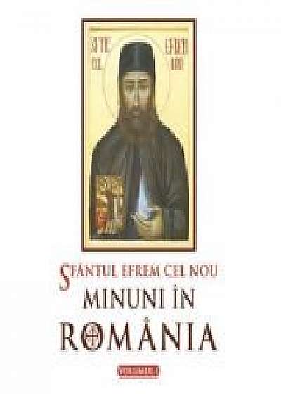 Sfantul Efrem cel Nou - Minuni in Romania. Vol. 1. Editie ingrijita si cuvant inainte de L. S. Desartovici