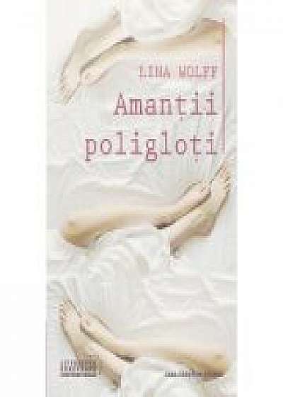 Amantii poligloti - Lina Wolff