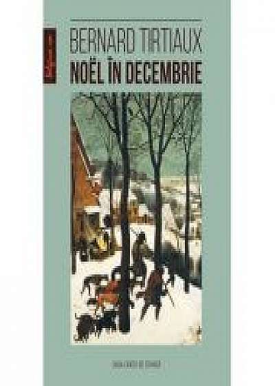Noël in decembrie - Bernard Tirtiaux