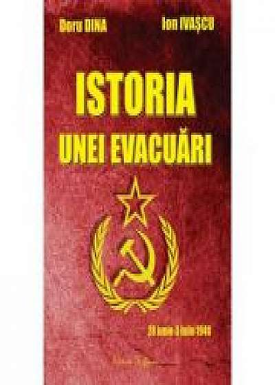 Istoria unei evacuari - Doru Dina, Ion Ivascu