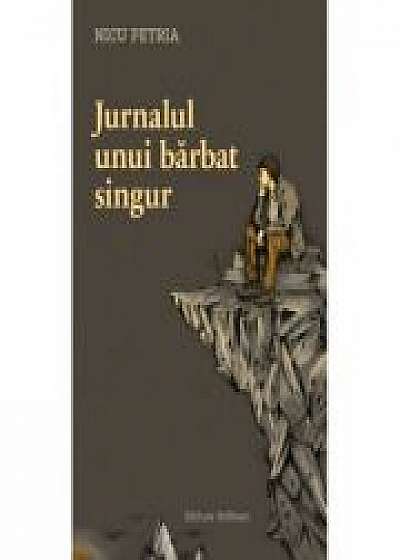 Coperta cărții Jurnalul unui barbat singur - Nicu Petria