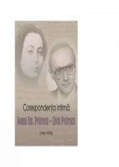 Corespondenta intima Ioana Em. Petrescu – Liviu Petrescu (1961‑1978) - Mirela Tomoiaga