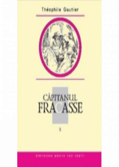 Capitanul Fracasse, volumul I - Theophile Gautier