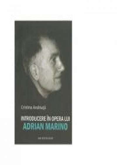 Introducere in opera lui Adrian Marino - Cristina Andriuta
