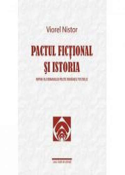Pactul fictional si istoria. Repere ale romanului politic romanesc postbelic - Viorel Nistor