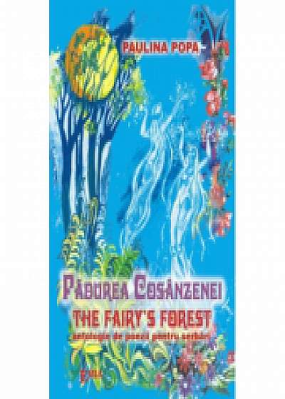 Padurea Cosanzenei. The Fairy’s Forest - Paulina Popa