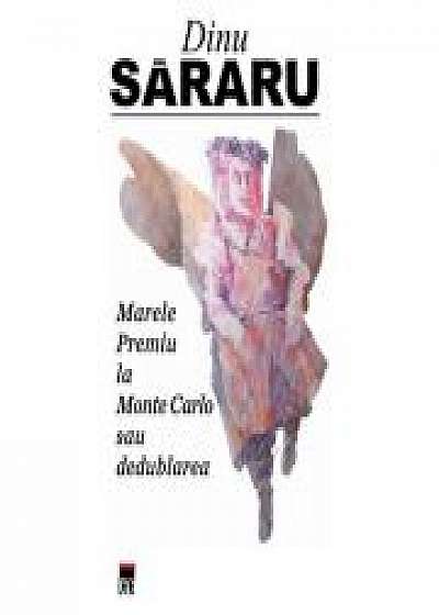 Marele premiu la Monte Carlo - Dinu Sararu
