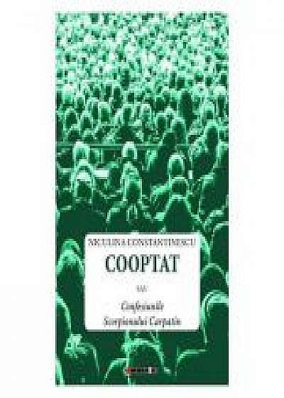 Cooptat sau Confesiunile Scorpionului Carpatin - Niculina Constantinescu
