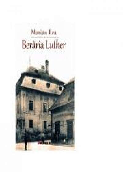 Beraria Luther - Marian Ilea