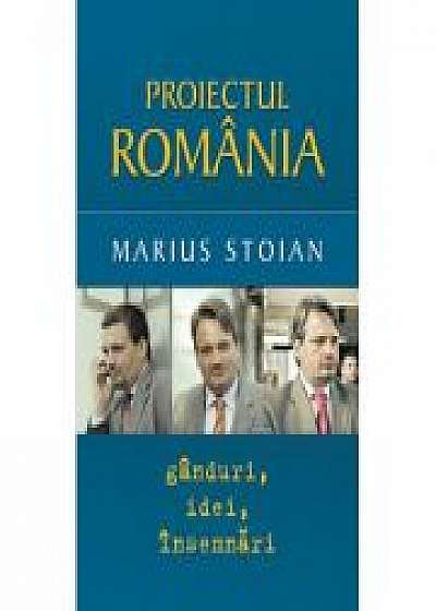 Proiectul Romania - Marius Stoian