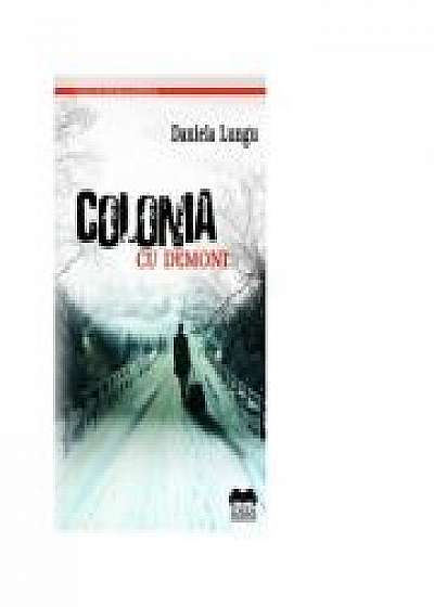 Colonia cu demoni - Daniela Lungu