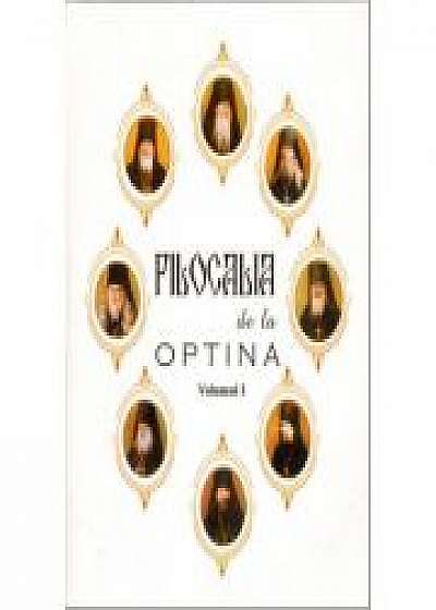 Filocalia de la Optina - Vol. I