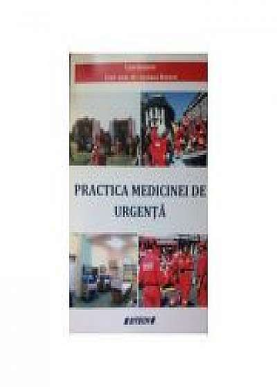 Practica medicinei de urgenta - Coordonator Profesor Universitar Dr. Rotaru Luciana