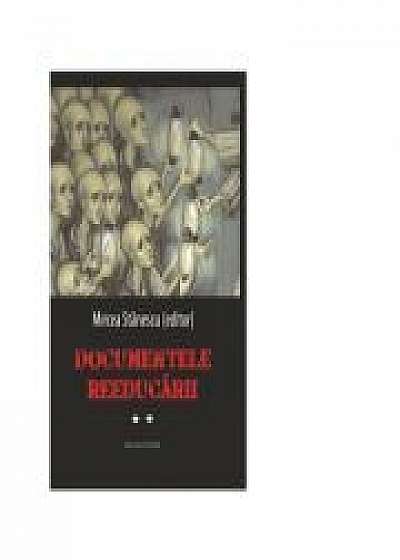 Documentele reeducarii. Vol. II - Mircea Stanescu