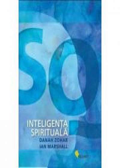 SQ. Inteligenta spirituala - Danah Zohar