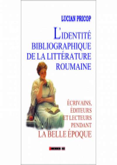 L'identite bibliographique de la litterature roumaine - Lucian Pricop