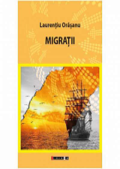 Coperta cărții Migratii - Laurentiu Orasanu de Laurentiu  Orasanu