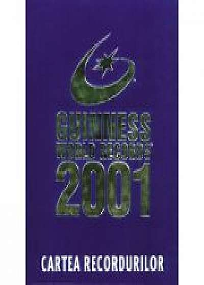 Cartea Recordurilor 2001 - Guinness
