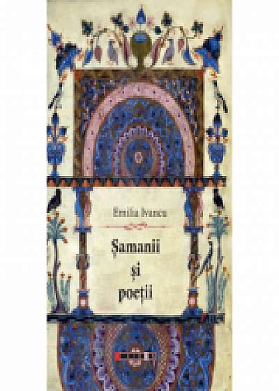 Samanii si poetii - Emilia Ivancu
