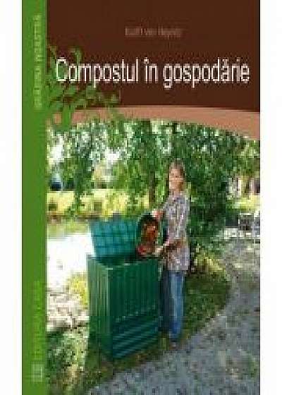 Compostul in gospodarie - Krafft Von Heynitz
