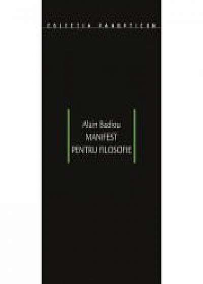 Manifest pentru filosofie - Alain Badiou