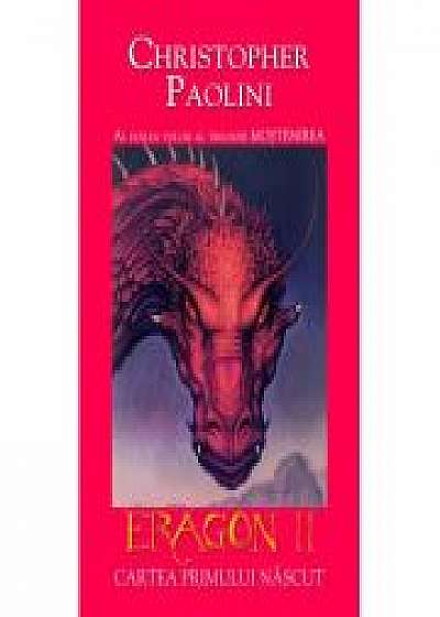 Eragon II. Cartea primului nascut. Seria Mostenirea vol. 2 - Christopher Paolini