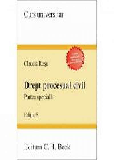 Drept procesual civil. Partea speciala - Claudia Rosu