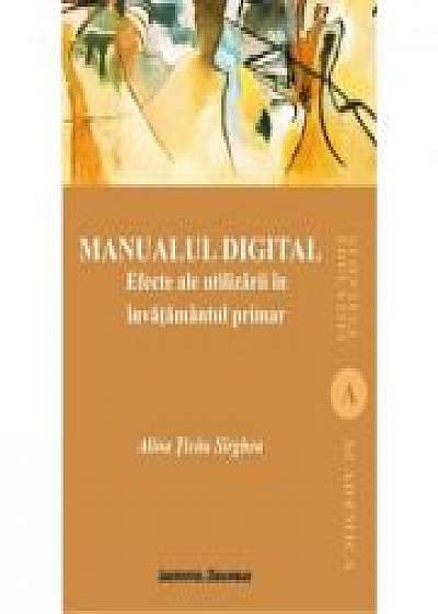 Manualul digital. Efecte ale utilizarii in invatamantul primar - Alina Sirghea Ticau