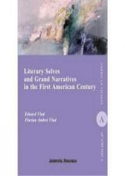Literary Selves and Grand Narratives in the First American Century - Eduard Vlad, Andrei Florian Vlad