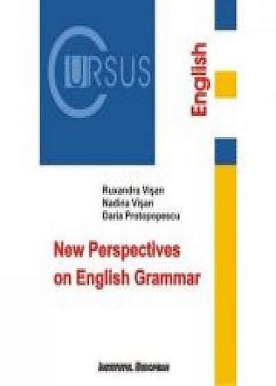 New Perspectives on English Grammar - Ruxandra Visan, Nadina Visan, Daria Protopopescu