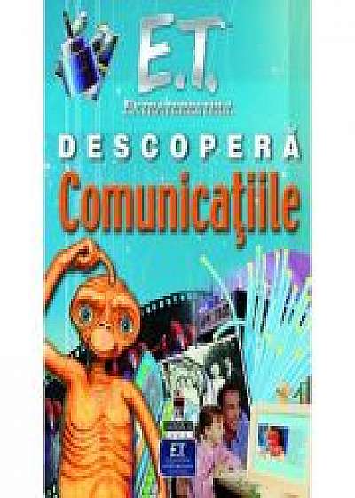 Coperta cărții E. T. Extraterestrul descopera comunicatiile