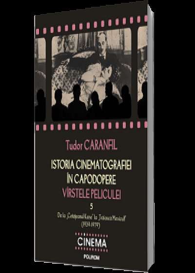 Istoria cinematografiei in capodopere. Virstele peliculei Vol. V