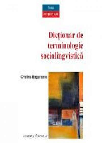 Dictionar de terminologie sociolingvistica - Cristina Ungureanu