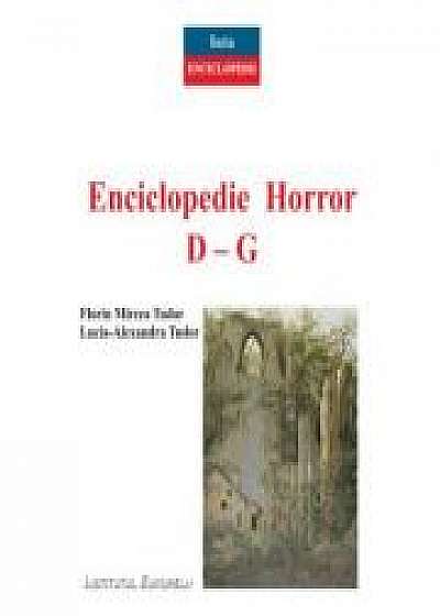 Enciclopedie Horror (Vol. II D-G) - Lucia-Alexandra Tudor, Florin-Mircea Tudor