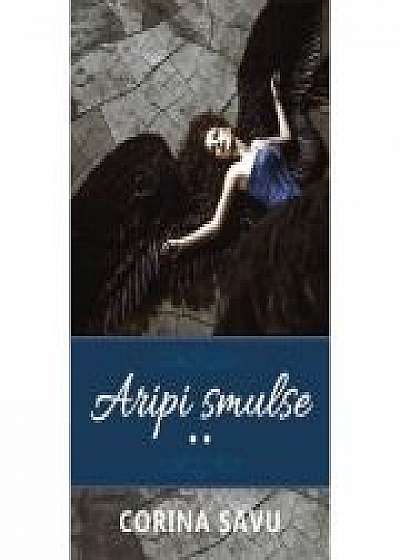 Aripi smulse vol. 2 - Corina Savu