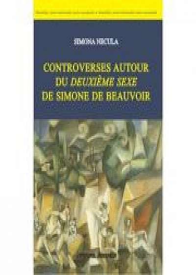 Controverses autour du Deuxieme Sexe de Simone de Beauvoir - Simona Necula